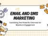 What Is Email and SMS Marketing? Your Complete Guide What Is Email and SMS Marketing? Your Complete Guide