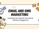 What Is Email and SMS Marketing? Your Complete Guide What Is Email and SMS Marketing? Your Complete Guide