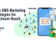 Free SMS Marketing Strategies for Maximum Reach Free SMS Marketing Strategies for Maximum Reach