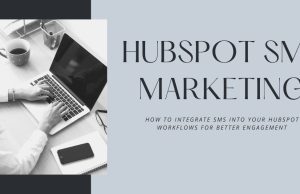 Does HubSpot Have SMS Marketing? Everything You Need to Know Does HubSpot Have SMS Marketing? Everything You Need to Know