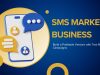 How to Start an SMS Marketing Business How to Start an SMS Marketing Business