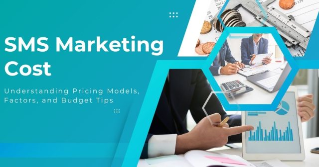 How Much Does SMS Marketing Cost? A Complete Pricing Guide