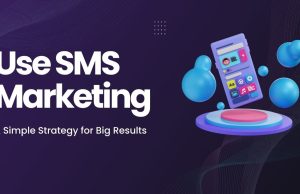 How to Use SMS Marketing: A Complete Guide for Businesses How to Use SMS Marketing: A Complete Guide for Businesses