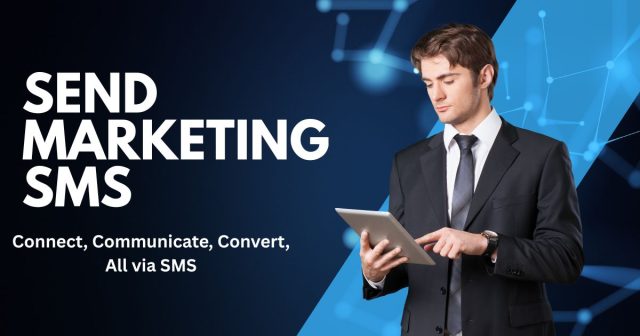 Send Marketing SMS How to Send Marketing SMS: A Complete Guide for Businesses