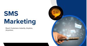 SMS Marketing 101: How to Reach Customers Instantly SMS Marketing