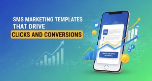 SMS Marketing Templates That Drive Clicks and Conversions SMS Marketing Templates That Drive Clicks and Conversions