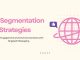 SMS Segmentation Strategies to Boost Engagement and Conversions
